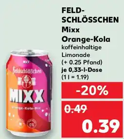 Kaufland FELD- SCHLÖSSCHEN Mixx Orange-Kola Angebot