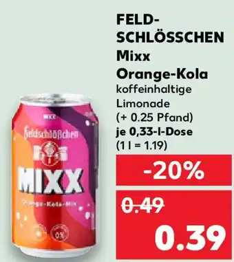 Kaufland FELD- SCHLÖSSCHEN Mixx Orange-Kola Angebot