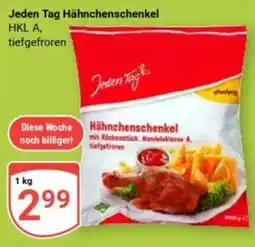 Globus Jeden Tag Hähnchenschenkel Angebot