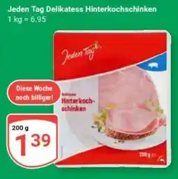 Globus Jeden Tag Delikatess Hinterkochschinken Angebot