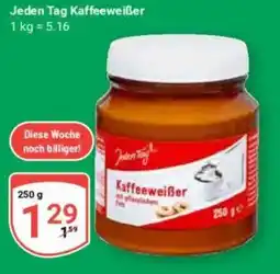 Globus Jeden Tag Kaffeeweißer Angebot
