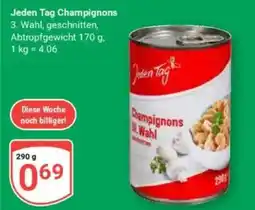 Globus Jeden Tag Champignons Angebot