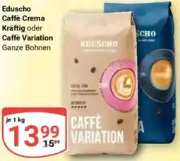 Globus Eduscho Caffè Crema Kräftig oder Caffè Variation Angebot