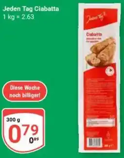 Globus Jeden Tag Ciabatta Angebot