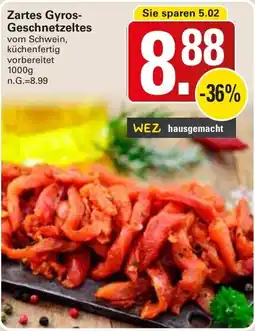 WEZ Zartes Gyros-Geschnetzeltes Angebot
