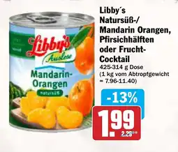 AEZ Libby's Natursüß-/ Mandarin Orangen, Pfirsichhälften oder Frucht- Cocktail Angebot