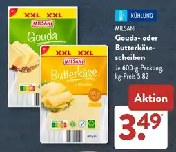 Aldi Süd MILSANI Gouda- oder Butterkäse- scheiben Angebot