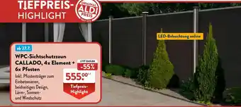 Aldi Süd WPC-Sichtschutzzaun CALLADO, 4x Element + 6x Pfosten Angebot