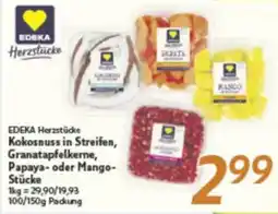 inkoop EDEKA Kokosnuss in Streifen, Granatapfelkerne, Papaya-oder Mango- Stücke Angebot