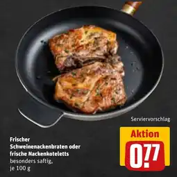 REWE Frischer Schweinenackenbraten oder frische Nackenkoteletts Angebot