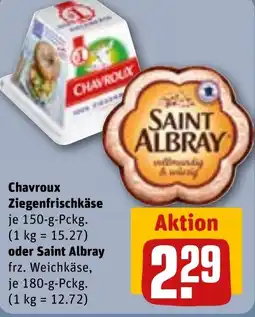 REWE Chavroux Ziegenfrischkäse oder Saint Albray Angebot