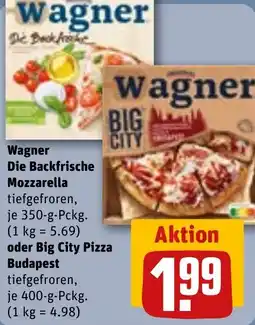 REWE Wagner Die Backfrische Mozzarella oder Big City Pizza Budapest Angebot