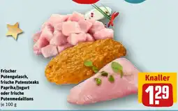 REWE Frischer Putengulasch, frische Putensteaks Paprika/Jogurt oder frische Putenmedaillons Angebot