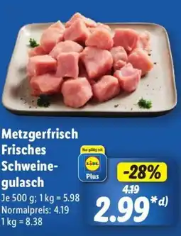 Lidl Metzgerfrisch Frisches Schweine- gulasch Angebot