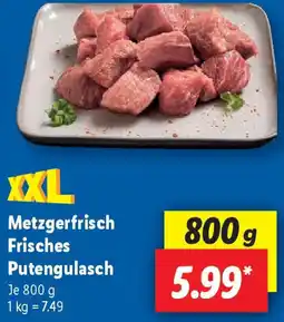 Lidl XXL Metzgerfrisch Putengulasch Angebot