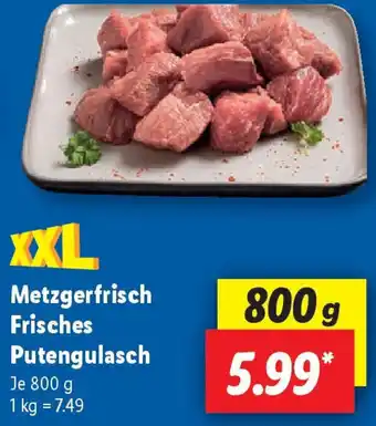 Lidl XXL Metzgerfrisch Putengulasch Angebot