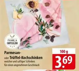 Famila Nord Ost Parmesan- oder Trüffel-Kochschinken Angebot