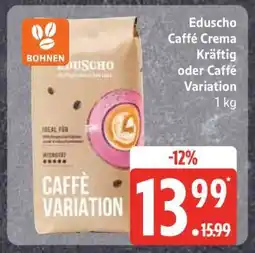 Edeka Eduscho Caffé Crema Kräftig oder Caffé Variation Angebot