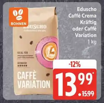 Edeka Eduscho Caffé Crema Kräftig oder Caffé Variation Angebot