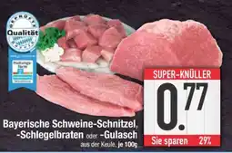 Edeka Bayerische Schweine-Schnitzel, -Schlegelbraten oder -Gulasch Angebot