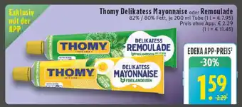 Edeka Thomy Delikatess Mayonnaise oder Remoulade Angebot