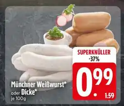 Edeka Münchner Weißwurst oder Dicke Angebot