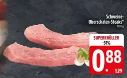 Edeka Schweine-Oberschalen- Steaks Angebot