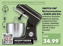 Kaufland SWITCH ON Küchenmaschine SOKM 600 D3 Angebot