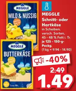 Kaufland MEGGLE Schnitt- oder Hartkäse Angebot