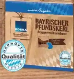 E-Center Edeka Heimatliebe Bayrisches Pfundskerl Roggenvollkornbrot Angebot