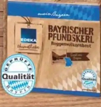 E-Center Edeka Heimatliebe Bayrisches Pfundskerl Roggenvollkornbrot Angebot
