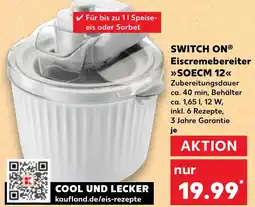 Kaufland SWITCH ON Eiscremebereiter SOECM 12 Angebot