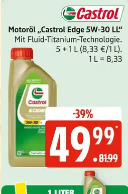 Marktkauf Castrol motoröl castrol edge 5w-30 ll Angebot
