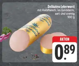 Edeka Delikatess leberwurst Angebot