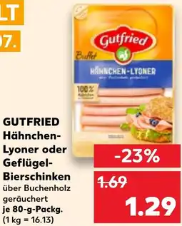 Kaufland GUTFRIED Hähnchen Lyoner oder Geflügel Bierschinken Angebot