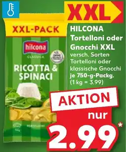 Kaufland HILCONA Tortelloni oder Gnocchi XXL Angebot