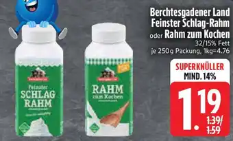 Edeka Berchtesgadener Land Feinster Schlag-Rahm oder Rahm zum Kochen Angebot