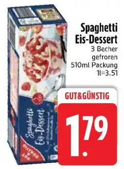 Edeka GUT&GUNSTIG Spaghetti Eis-Dessert Angebot