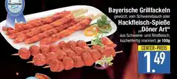 E-Center Bayerische Grillfackeln oder Hackfleisch-Spieße ,,Döner Art" Angebot