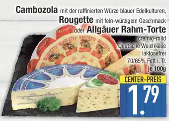 E-Center Cambozol Rougette oder Allgäuer Rahm-Torte Angebot
