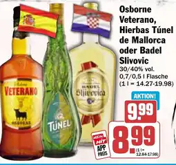 Hit Osborne Veterano, Hierbas Túnel de Mallorca oder Badel Slivovic Angebot