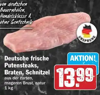 Hit Deutsche frische Putensteaks, Braten, Schnitzel Angebot