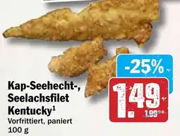 Hit Kap-Seehecht-, Seelachsfilet Kap-Seehecht-, Seelachsfilet Kentucky¹ Angebot