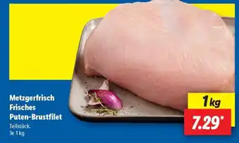 Lidl Metzgerfrisch Frisches Puten­brustfilet Angebot