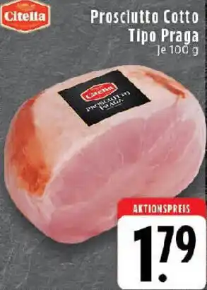 Edeka Citella Prosciutto Cotto Tipo Praga Angebot