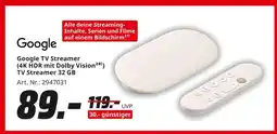 MediaMarkt Google google tv streamer (4k hdr mit dolby vision) tv streamer 32 gb Angebot