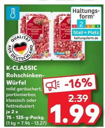 Kaufland K-classic rohschinken-würfel Angebot
