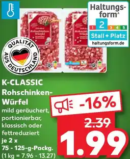 Kaufland K-CLASSIC Rohschinken-Würfel Angebot