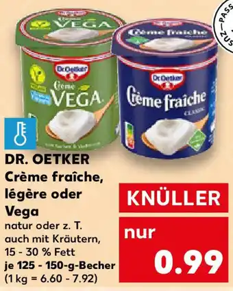 Kaufland DR. OETKER Crème fraîche, légère oder Vega Angebot