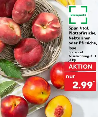 Kaufland Span./ital. Plattpfirsiche, Nektarinen oder Pfirsiche, lose Angebot